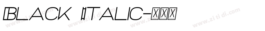 Black Italic字体转换